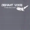 Defiant Voice - I'd Rather Sleep In the Dirt